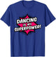 Dancing Is My Superpower T-Shirt - T-Shirt | Royal