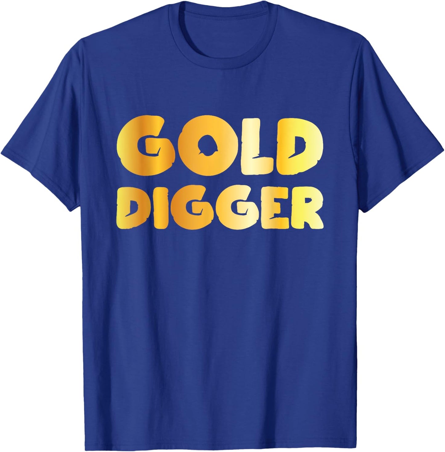 Gold Digger Geologist Pun Geology Geek Funny Costume T-Shirt - T-Shirt | Royal