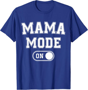 Mom Mode On Funny Soon To Be Mama Gifts 1St Time Mother T-Shirt - T-Shirt | Royal