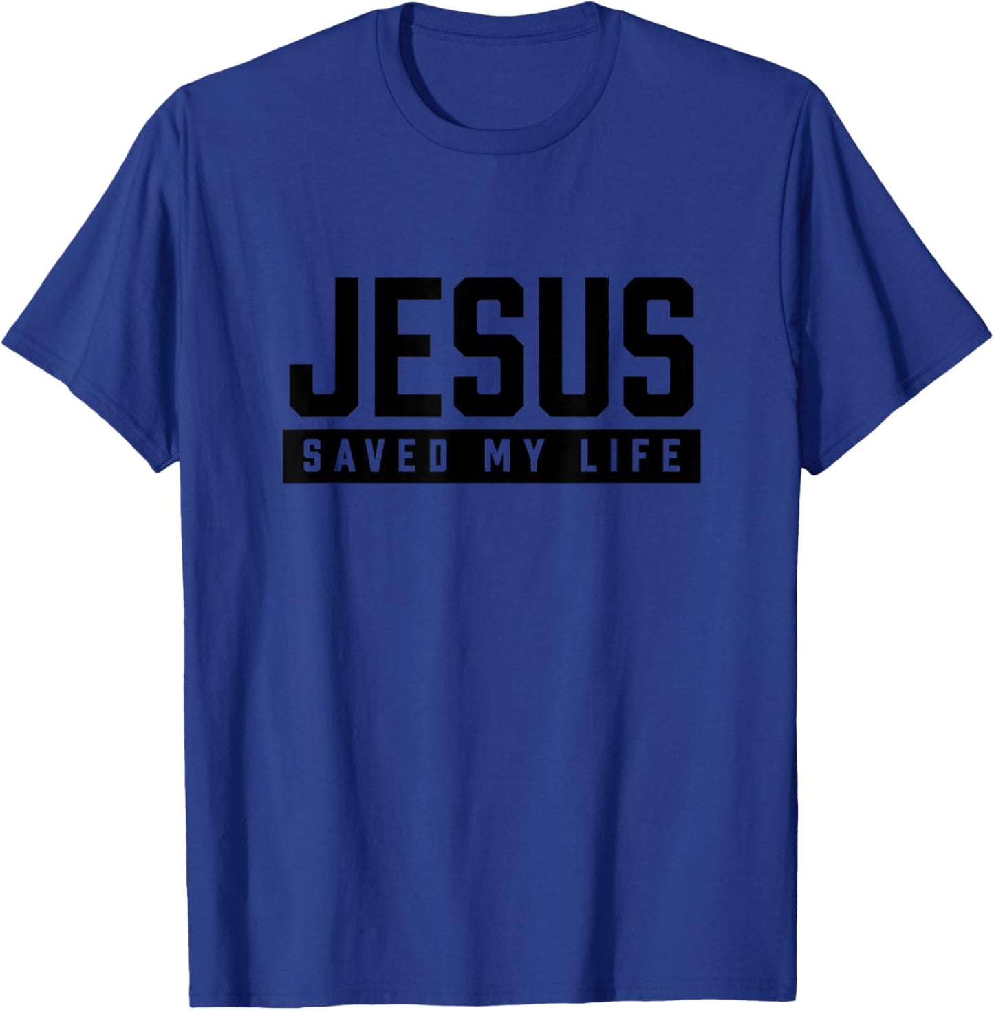 Jesus Saved My Life T-Shirt - T-Shirt | Royal