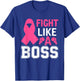 Fight Like A Boss Breast Cancer T-Shirt - T-Shirt | Royal
