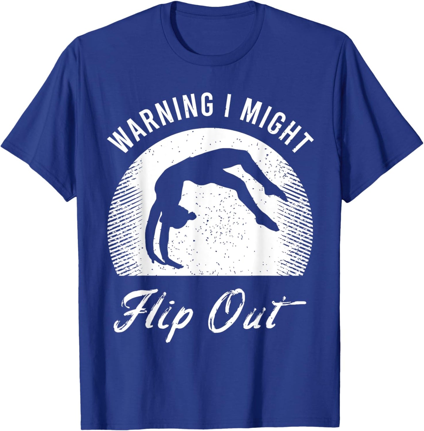 Funny Acrobatics Saying for a Tumbling Sport Gymnast T-Shirt - T-Shirt | Royal