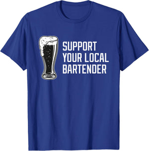 Support Your Local Bartender Dive Bar Beer Cocktail T-Shirt - T-Shirt | Royal