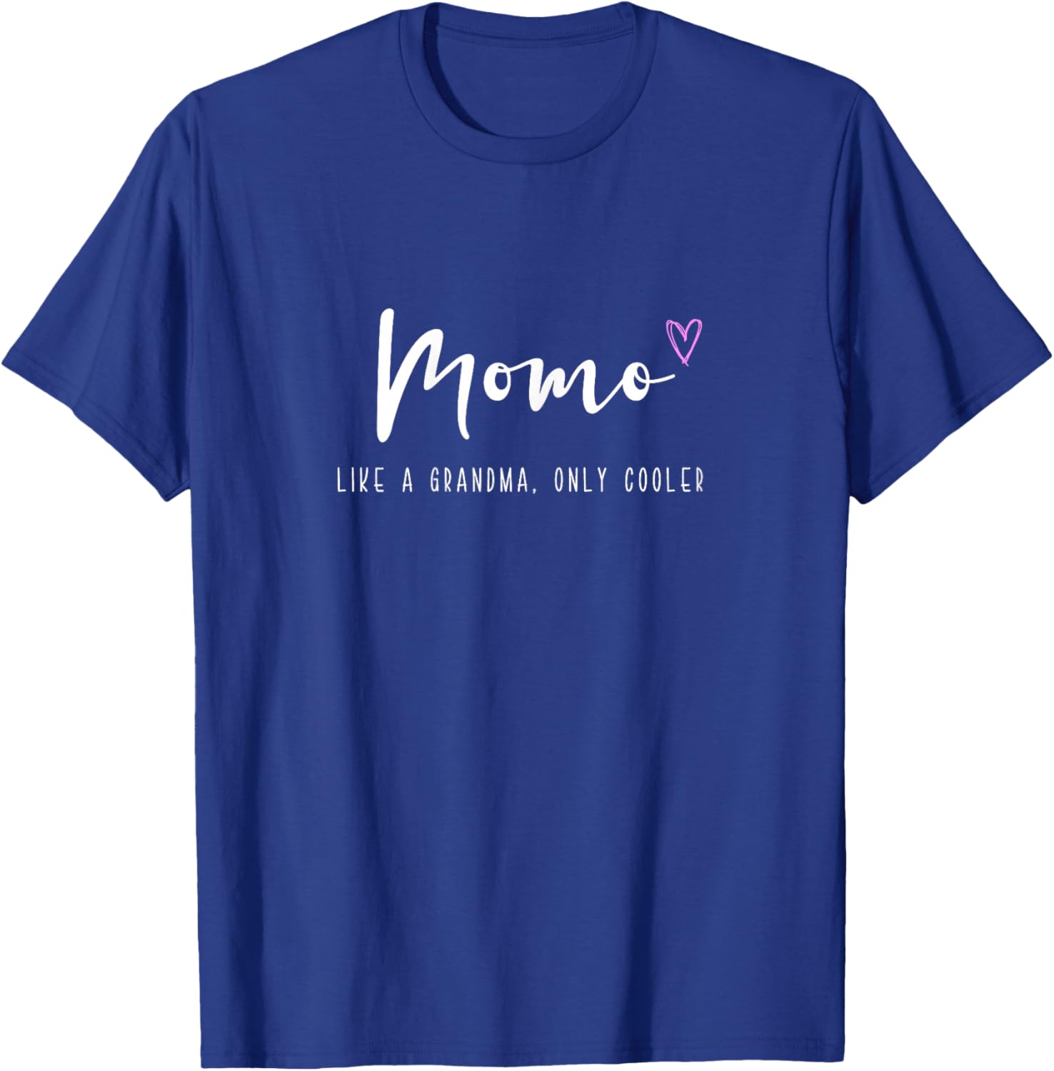Momo Like a Grandma Only Cooler Mother's Day T-Shirt - T-Shirt | Royal
