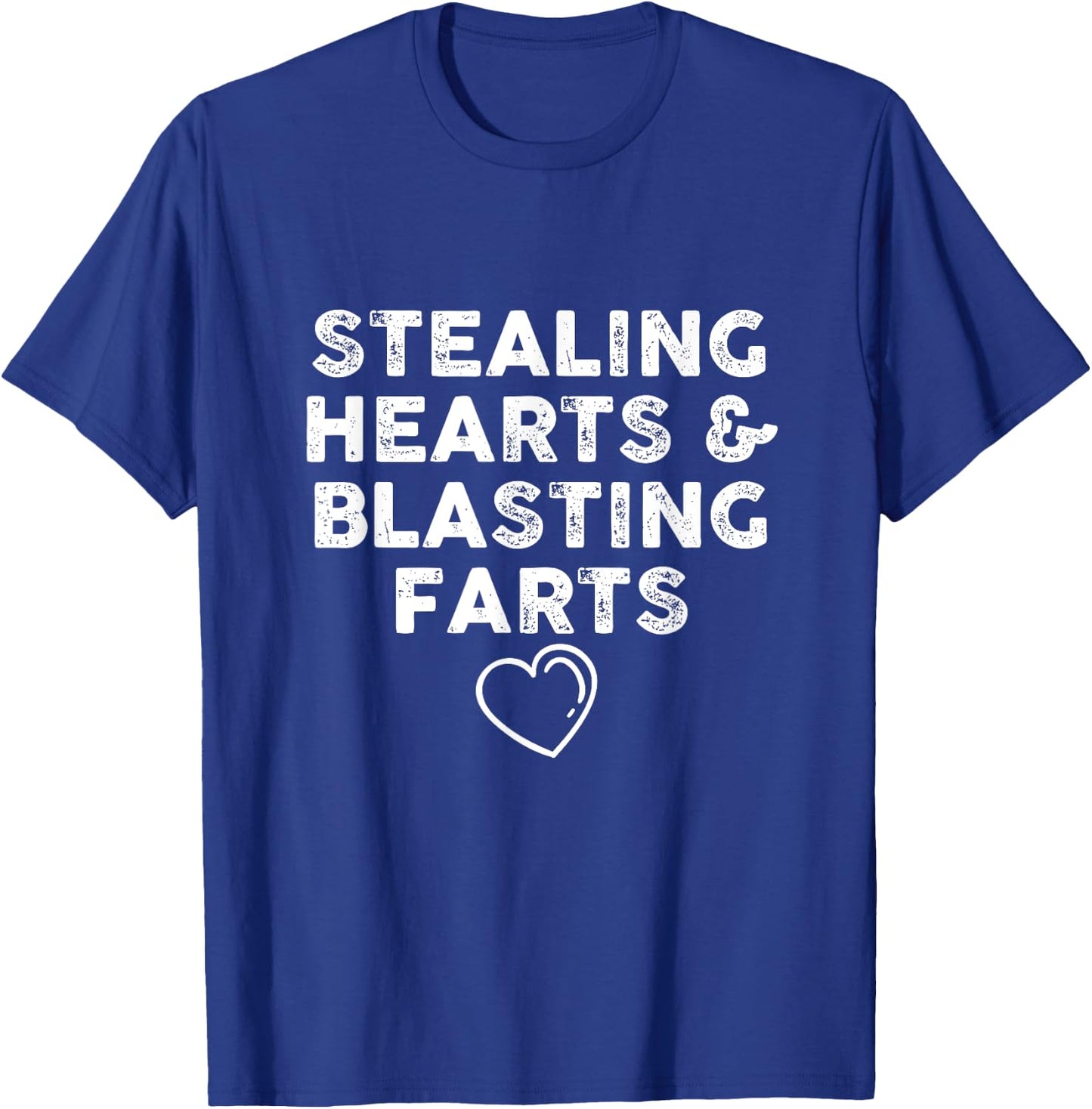 FUNNY VALENTINE'S DAY Stealing Hearts and Blasting Farts T-Shirt - T-Shirt | Royal