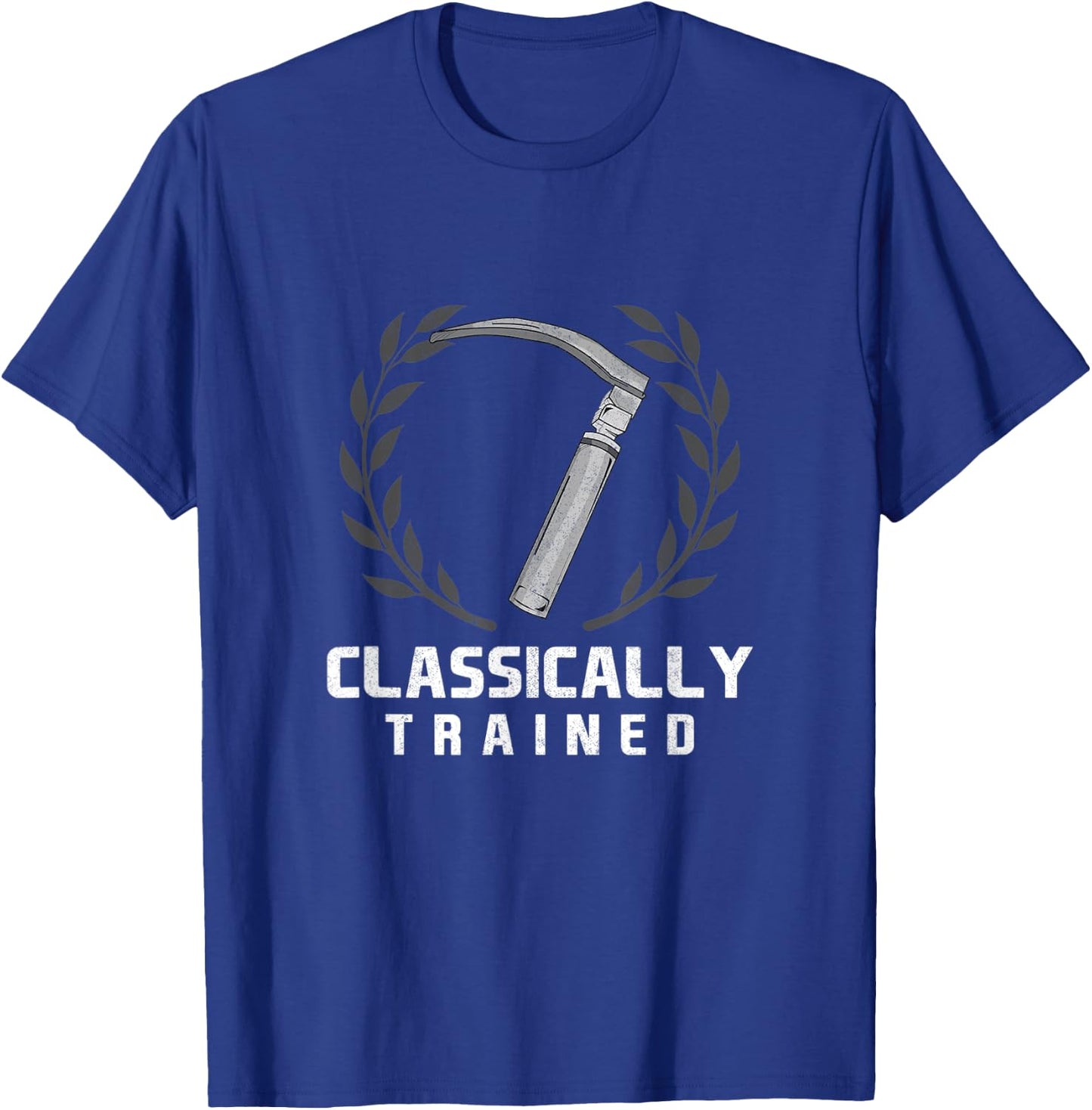 Classically Trained Anesthetists Laryngoscope Anaesthesia T-Shirt - T-Shirt | Royal