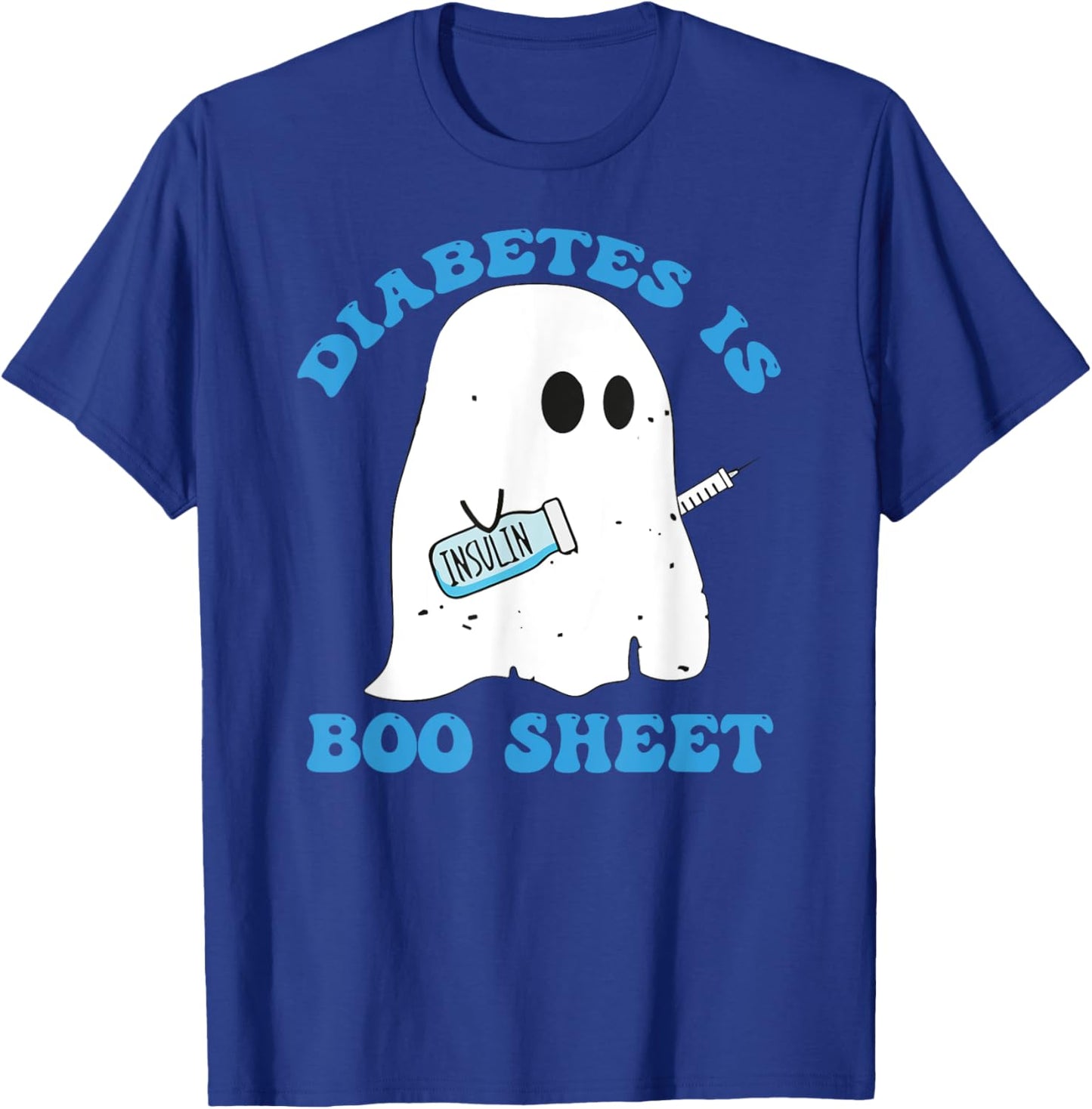 Diabetes Is Boo Sheet T1D T2D Diabetic Diabetes Awareness T-Shirt - T-Shirt | Royal