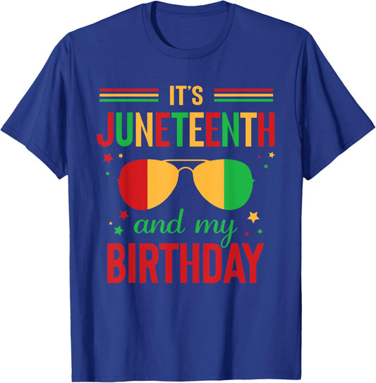 It's Juneteenth And My Birthday Africa Black Juneteenth T-Shirt - T-Shirt | Royal