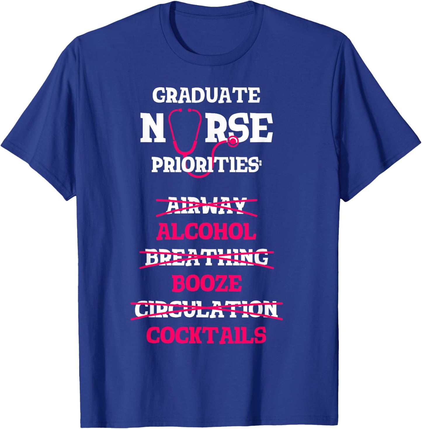 RN Nurse Grad Alcohol Drinking Funny Nursing Graduate Gift T-Shirt - T-Shirt | Royal