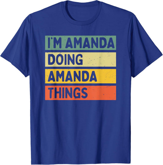 I'm Amanda Doing Amanda Things Funny Personalized Quote T-Shirt - T-Shirt | Royal