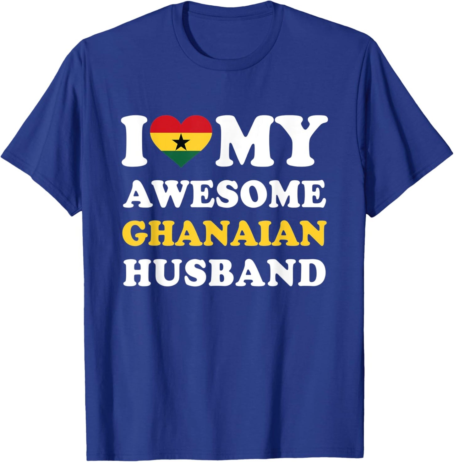 I love My Awesome Ghanaian Husband Funny T-Shirt - T-Shirt | Royal
