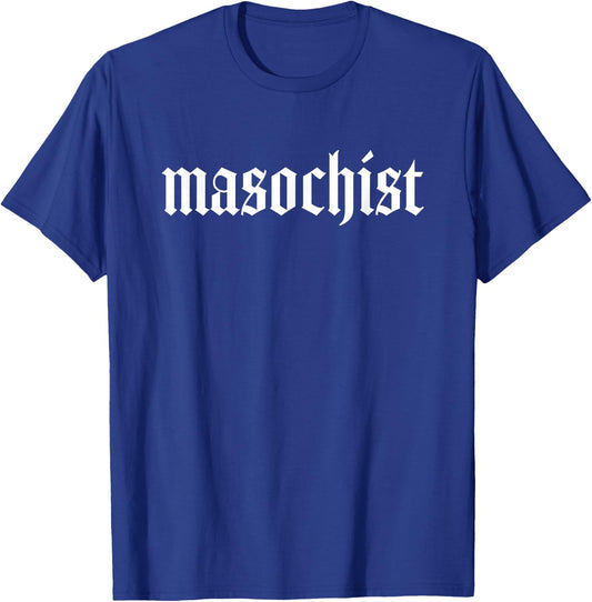 Masochist BDSM T-Shirt - T-Shirt | Royal