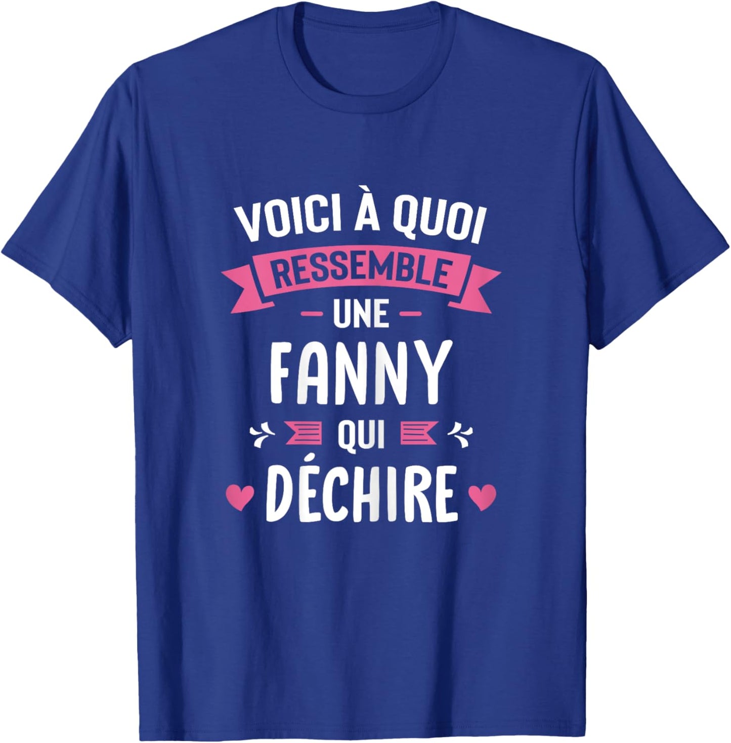 Woman Humour Personalized Gift Name Fanny Who Deschire , Black, Female X-Small T-Shirt - T-Shirt | Royal