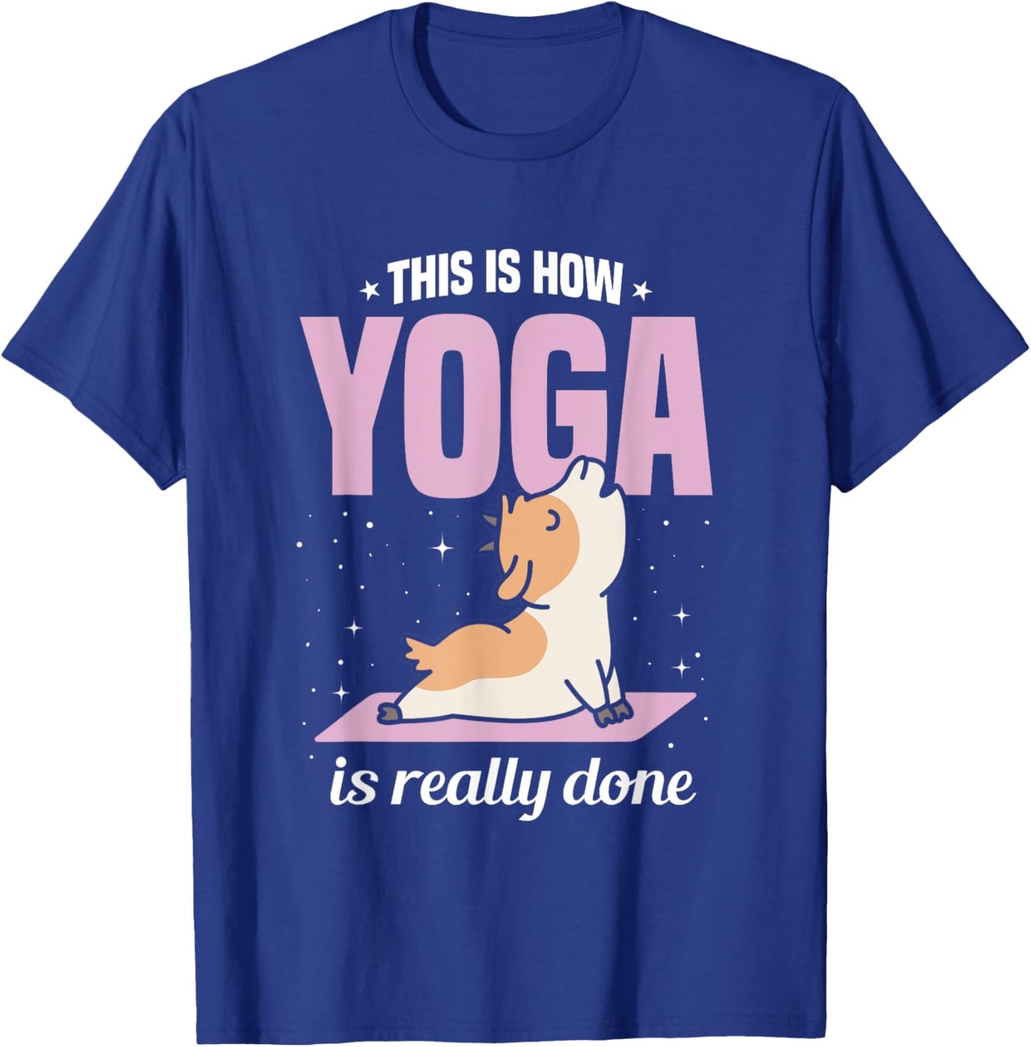 Goat Yoga Game Yoga Class Yoga Instructor Yoga Goats T-Shirt - T-Shirt | Royal