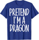 Easy Pretend I'm Dragon Costume Gift Joke Halloween Apparel T-Shirt - T-Shirt | Royal