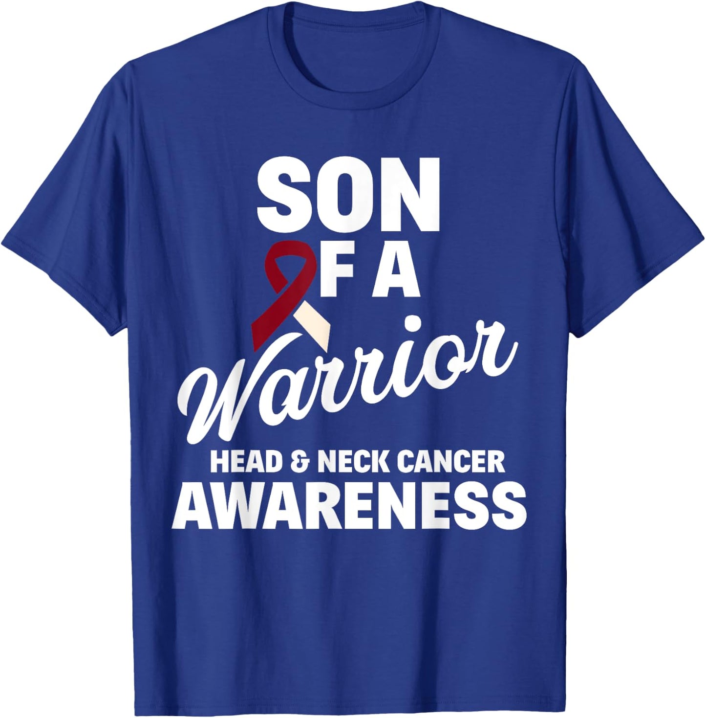 Oral Head & Neck Cancer Awareness Son Of A Warrior T-Shirt - T-Shirt | Royal