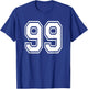 Number 99 99th Birthday Gift Player Team Numbered Jersey T-Shirt - T-Shirt | Royal