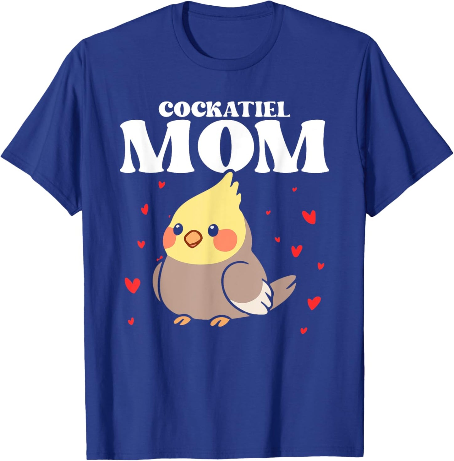 Cockatiel Mom Mother Bird Lover Ornithology Mother's Day T-Shirt - T-Shirt | Royal