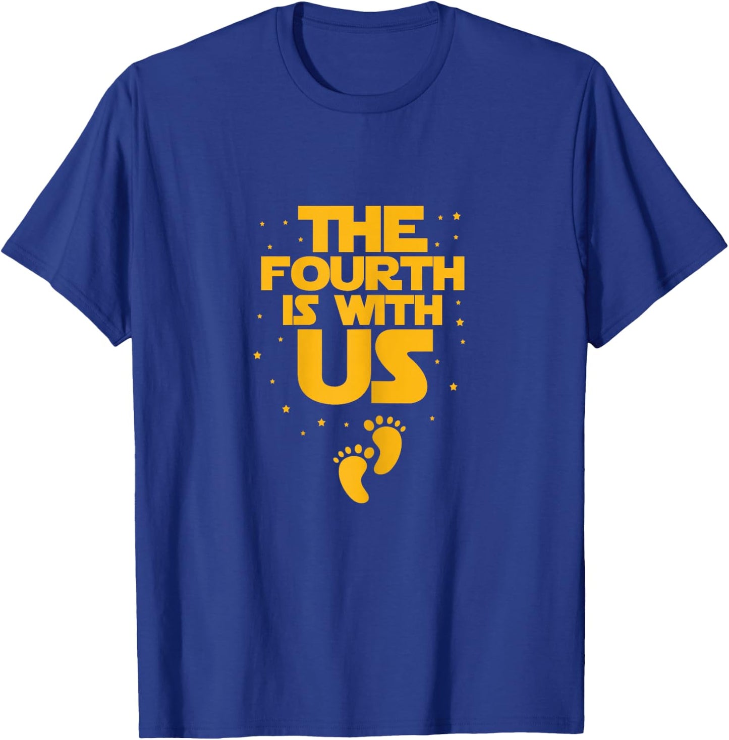 The Fourth Is With Us Pregnancy Funny Baby Footprints T-Shirt - T-Shirt | Royal