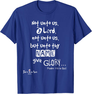 Not unto us, O Lord, not unto us Psalm 115:1 Christian T-Shirt - T-Shirt | Royal