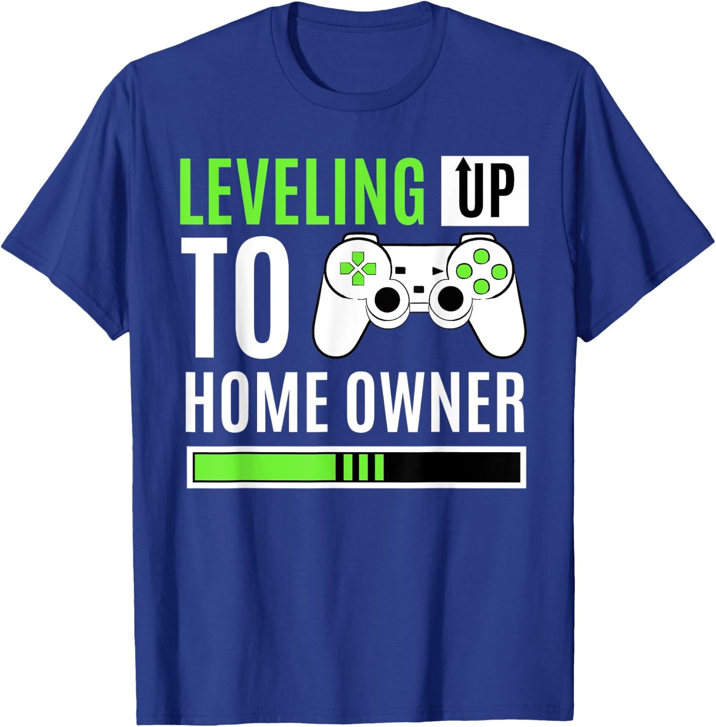 Leveling Up To Home Owner Gaming House Warming Celebration T-Shirt - T-Shirt | Royal