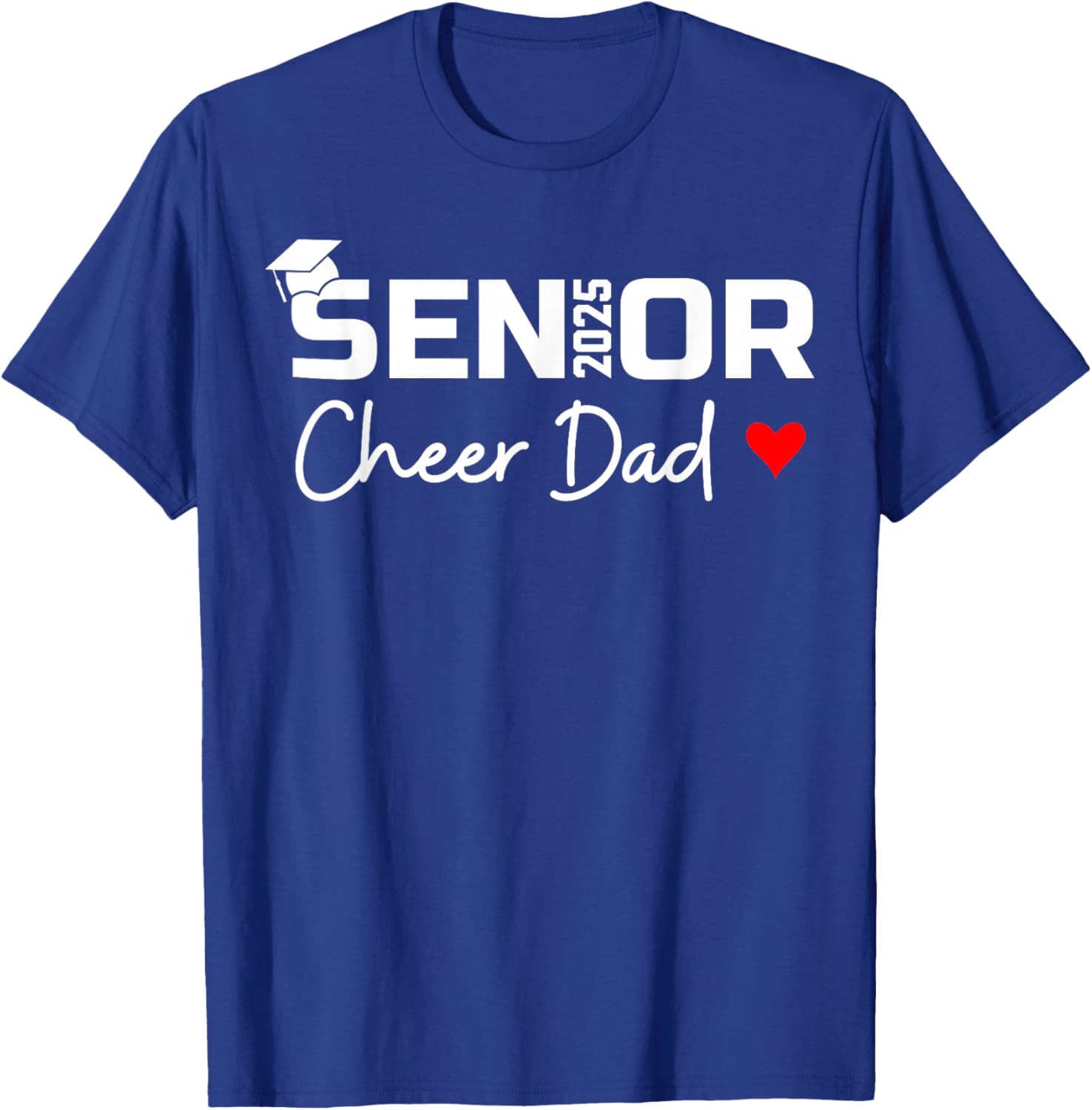 Proud Cheer Dad Of A Class Of 2025 Senior Graduate Red Heart T-Shirt - T-Shirt | Royal