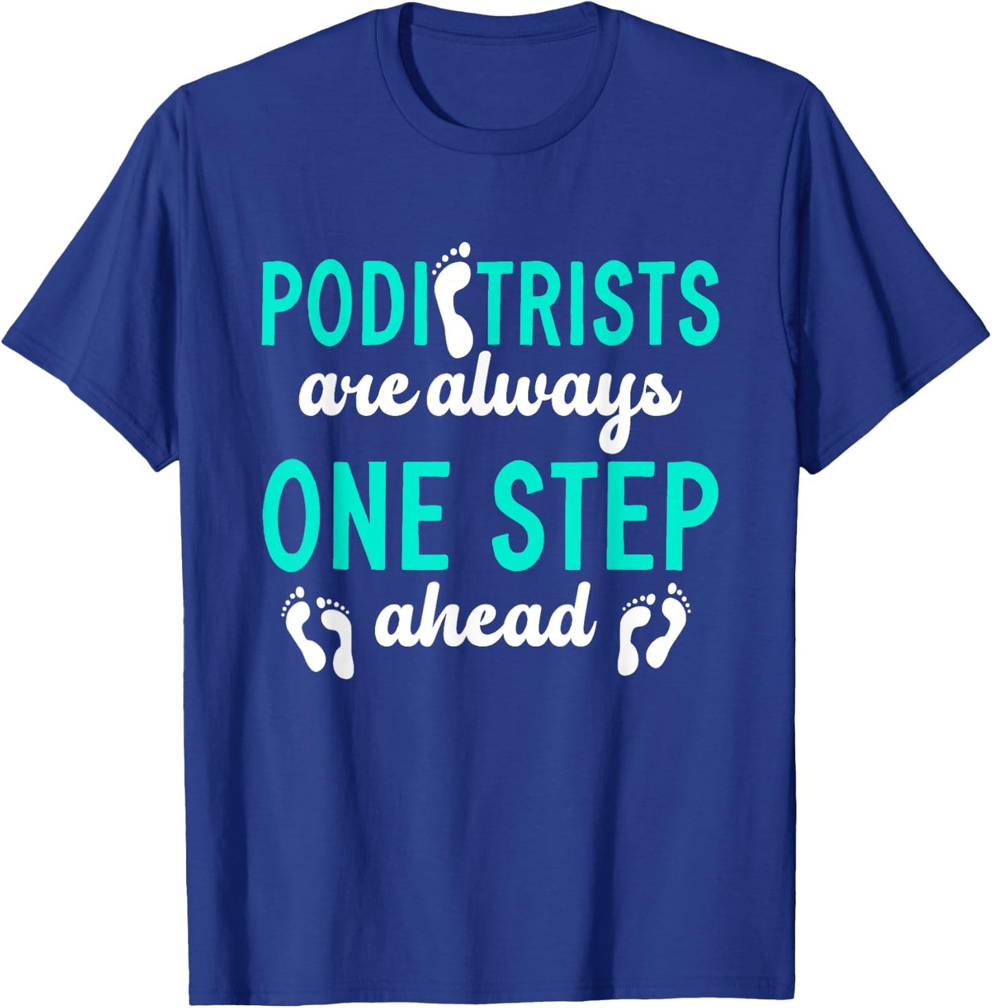 Podiatrist | Podiatry | Foot Doctor T-Shirt - T-Shirt | Royal