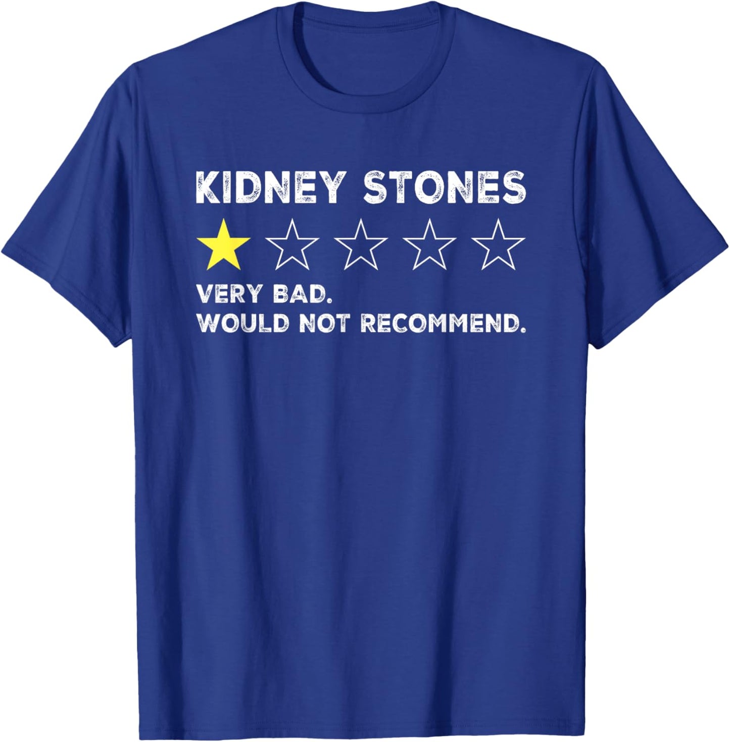 Kidney Stones Funny Get Well Soon Recovery T-Shirt - T-Shirt | Royal