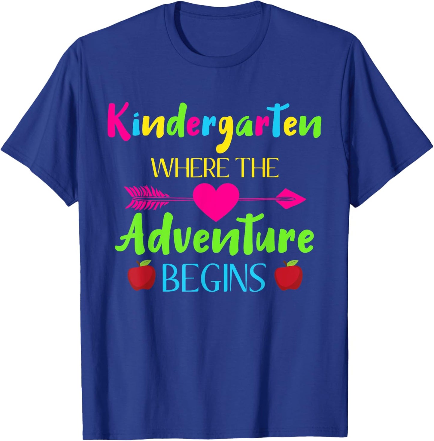 Kindergarten Where The Adventure Begins Kinder Teacher Gift T-Shirt - T-Shirt | Royal