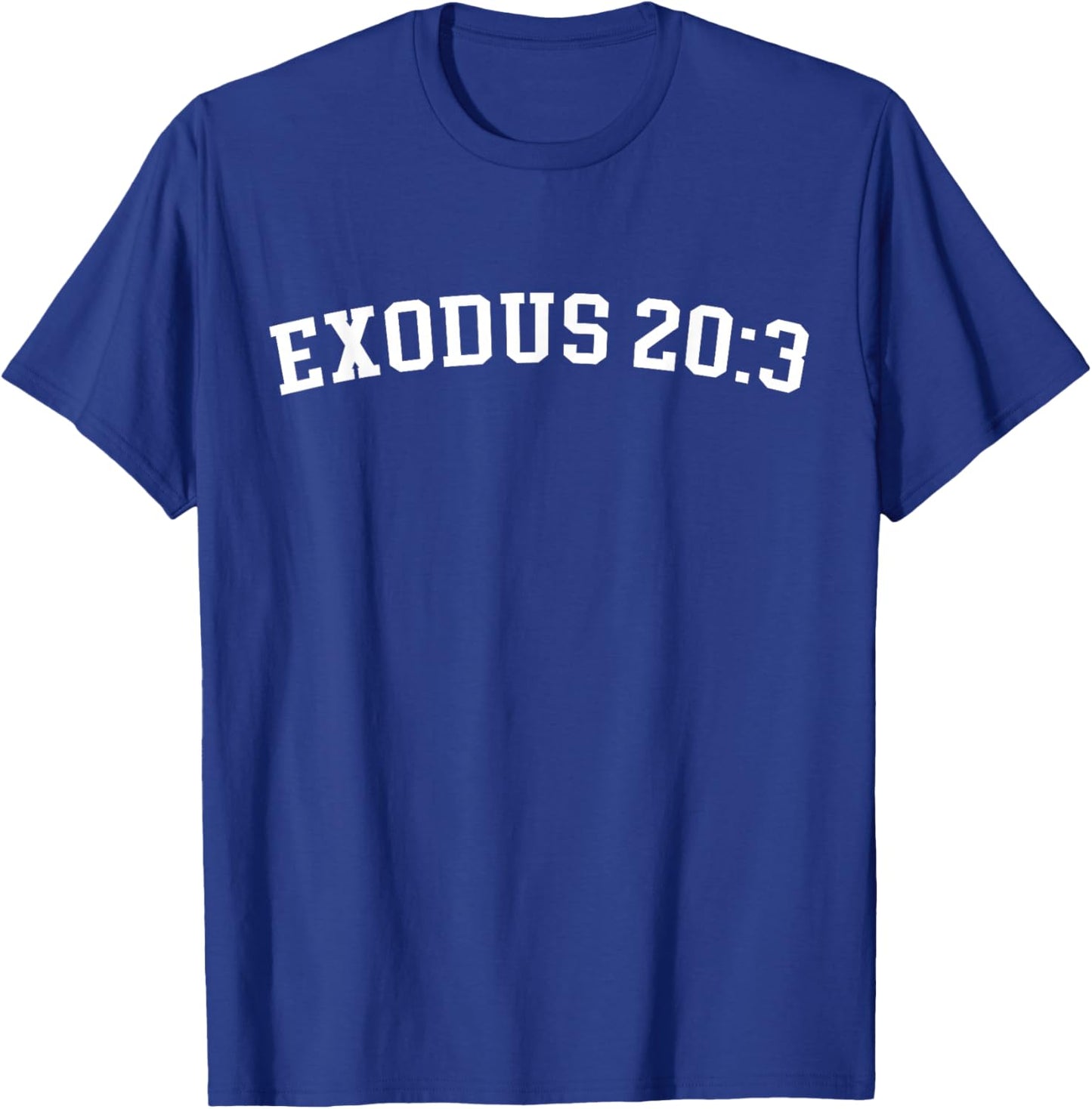 Exodus 20:3 T-Shirt - T-Shirt | Royal