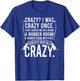 Crazy I Was Crazy Once They Locked Me In A Room T-Shirt - T-Shirt | Royal