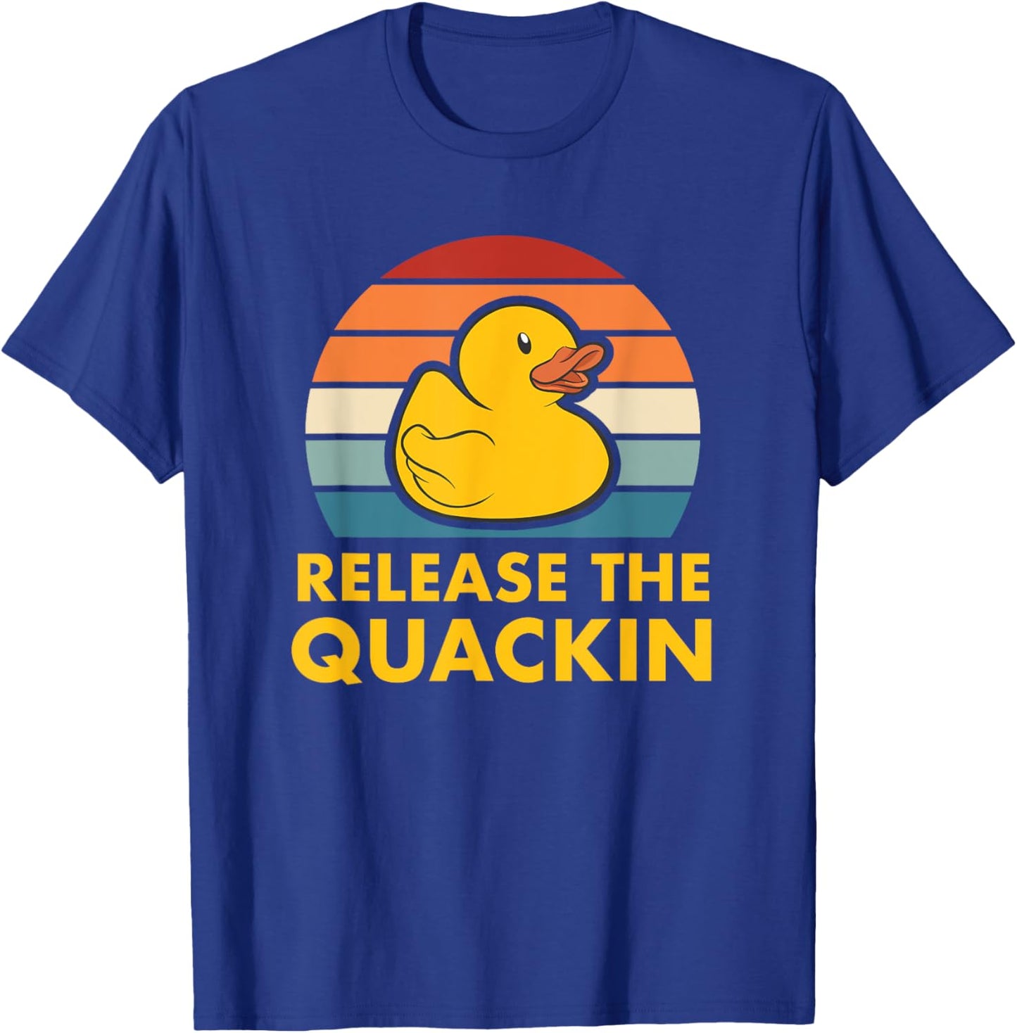 Release The Quackin Quote Rubber Duck Duckling Accessories , Small, Black T-Shirt - T-Shirt | Royal