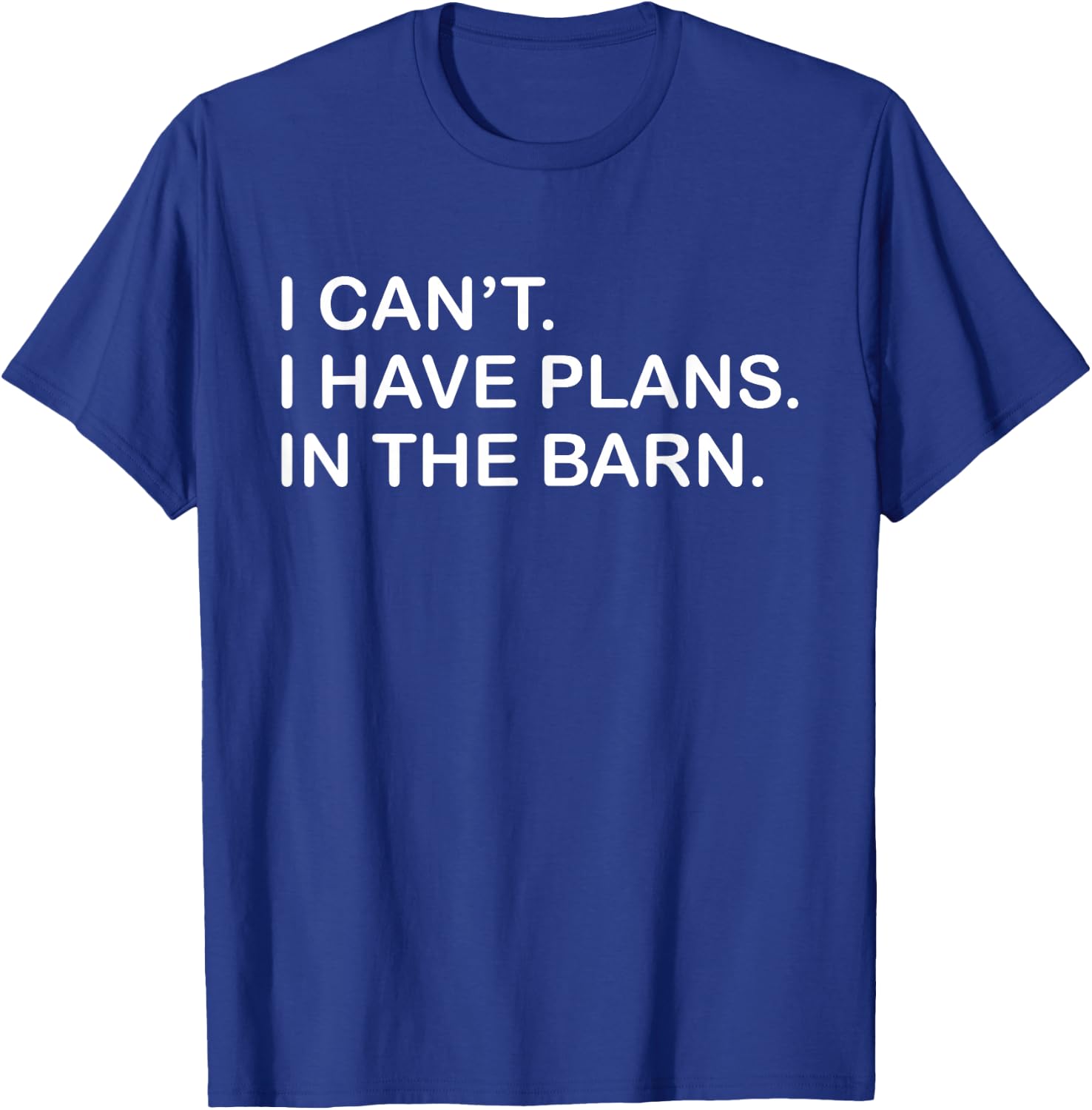 I Can't I Have Plans In The Barn Horse Cattle Farmer Themed T-Shirt - T-Shirt | Royal