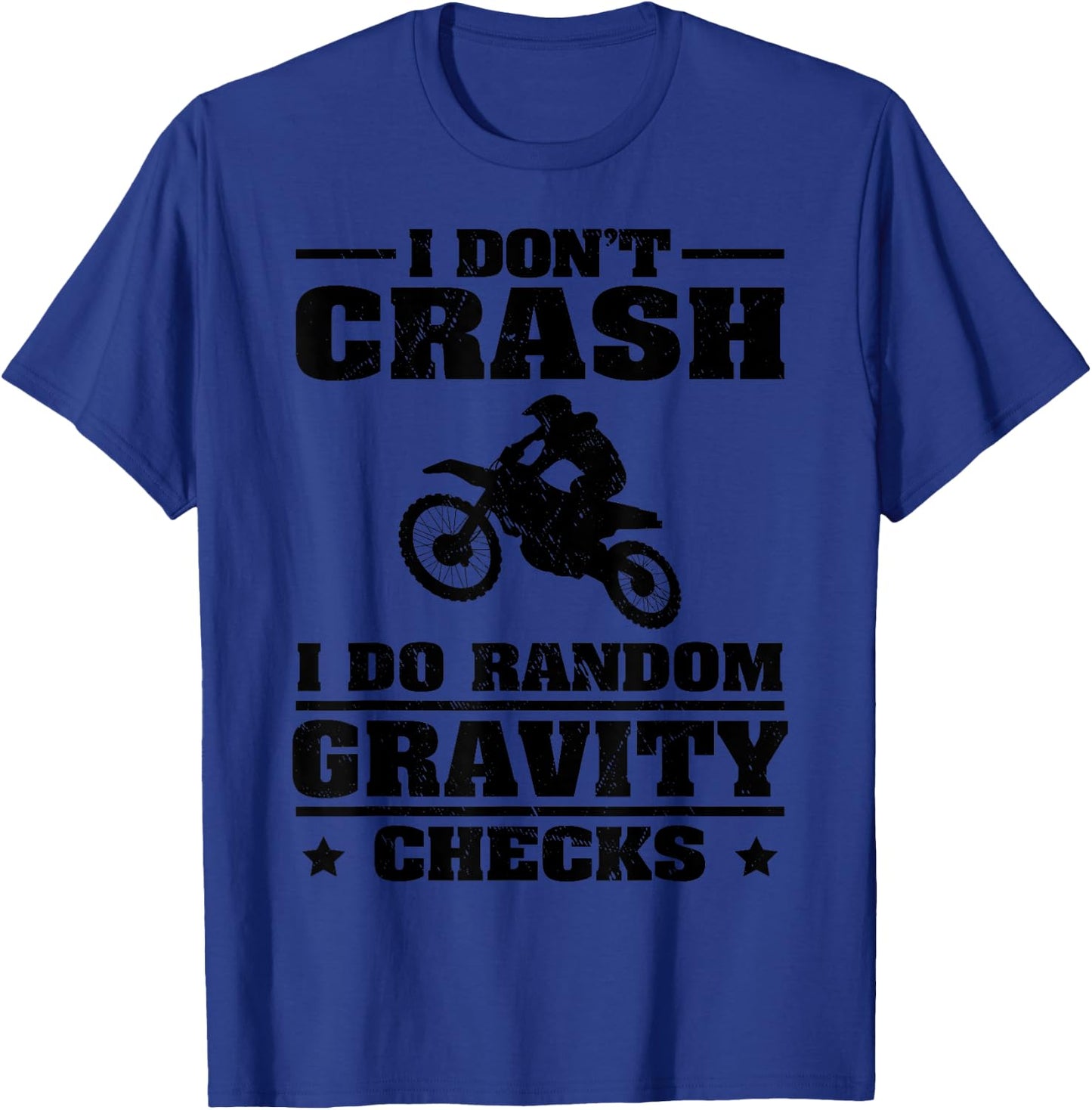 Funny Dirt Bike Gift Men Boy Random Gravity Checks Motocross T-Shirt - T-Shirt | Royal