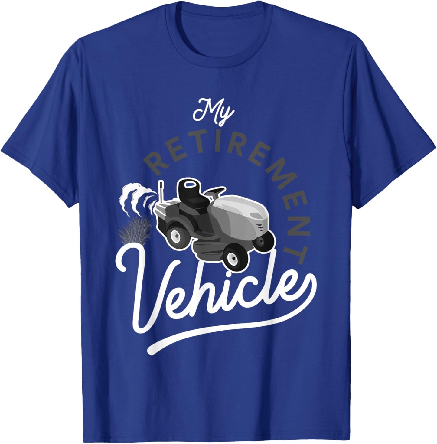 My Retirement Vehicle Funny Lawn Mower Gardening Lover Pun T-Shirt - T-Shirt | Royal
