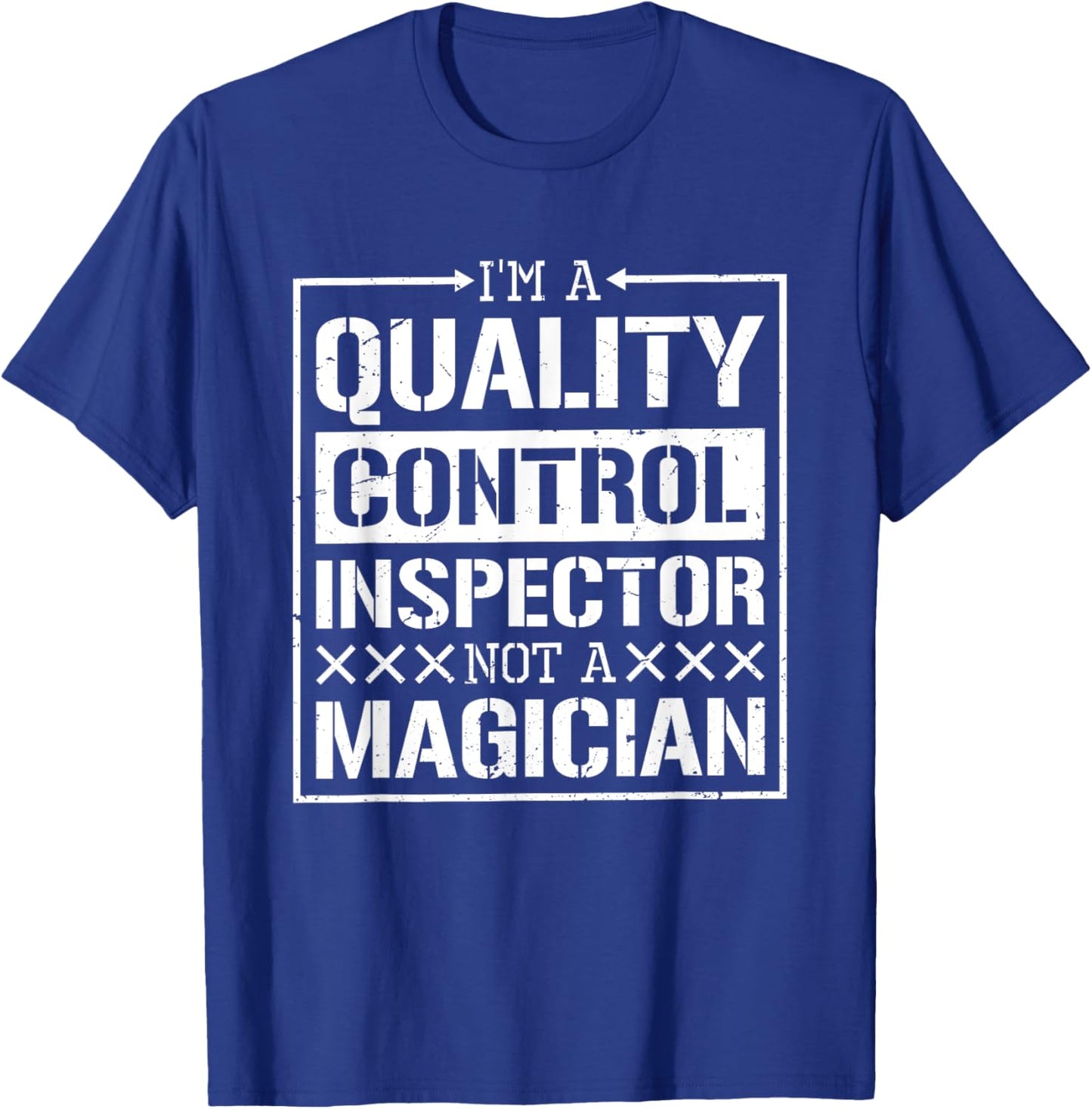 I'M A Quality Control Inspector, Quality Control T-Shirt - T-Shirt | Royal