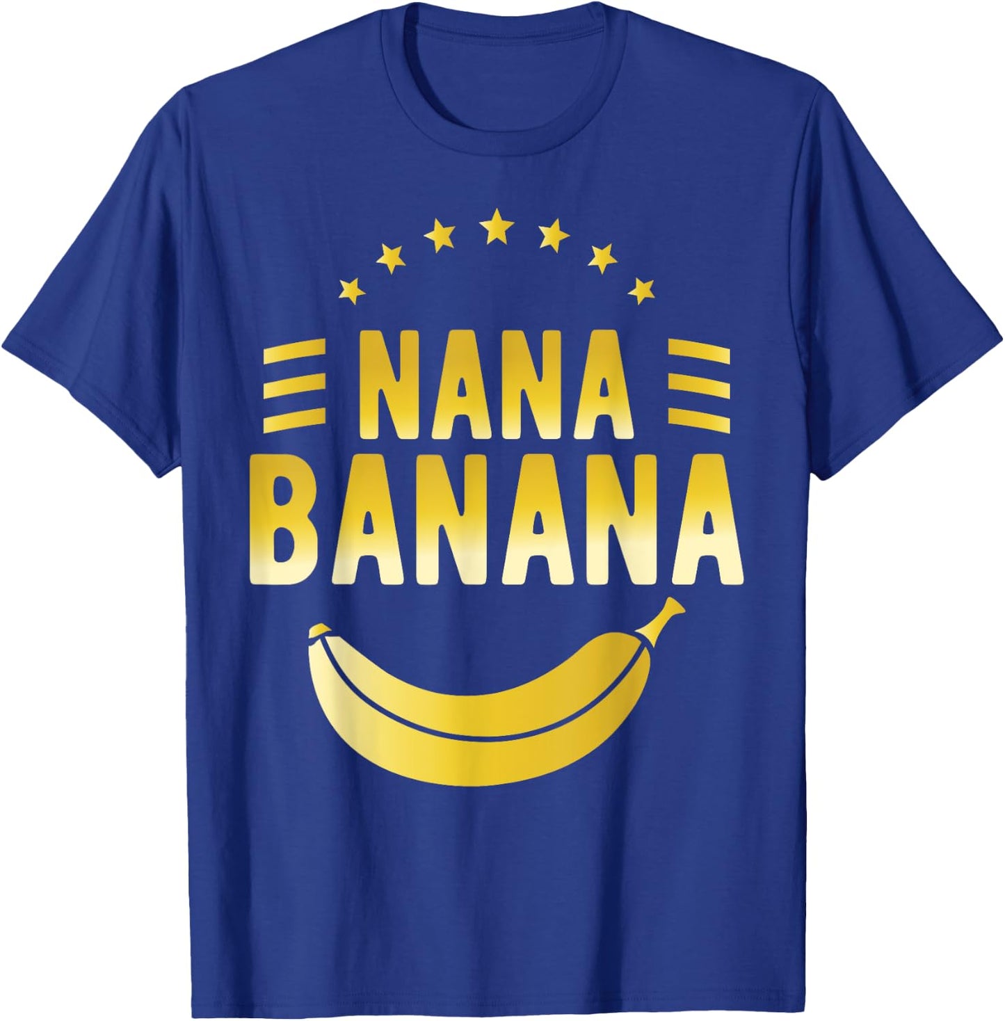 Funny Gift gift Nana Banana design T-Shirt - T-Shirt | Royal