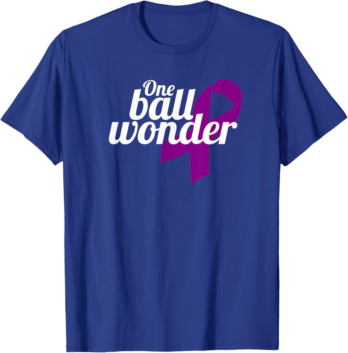 Funny Testicular Cancer Survivor Quote Saying Orchidectomy T-Shirt - T-Shirt | Royal
