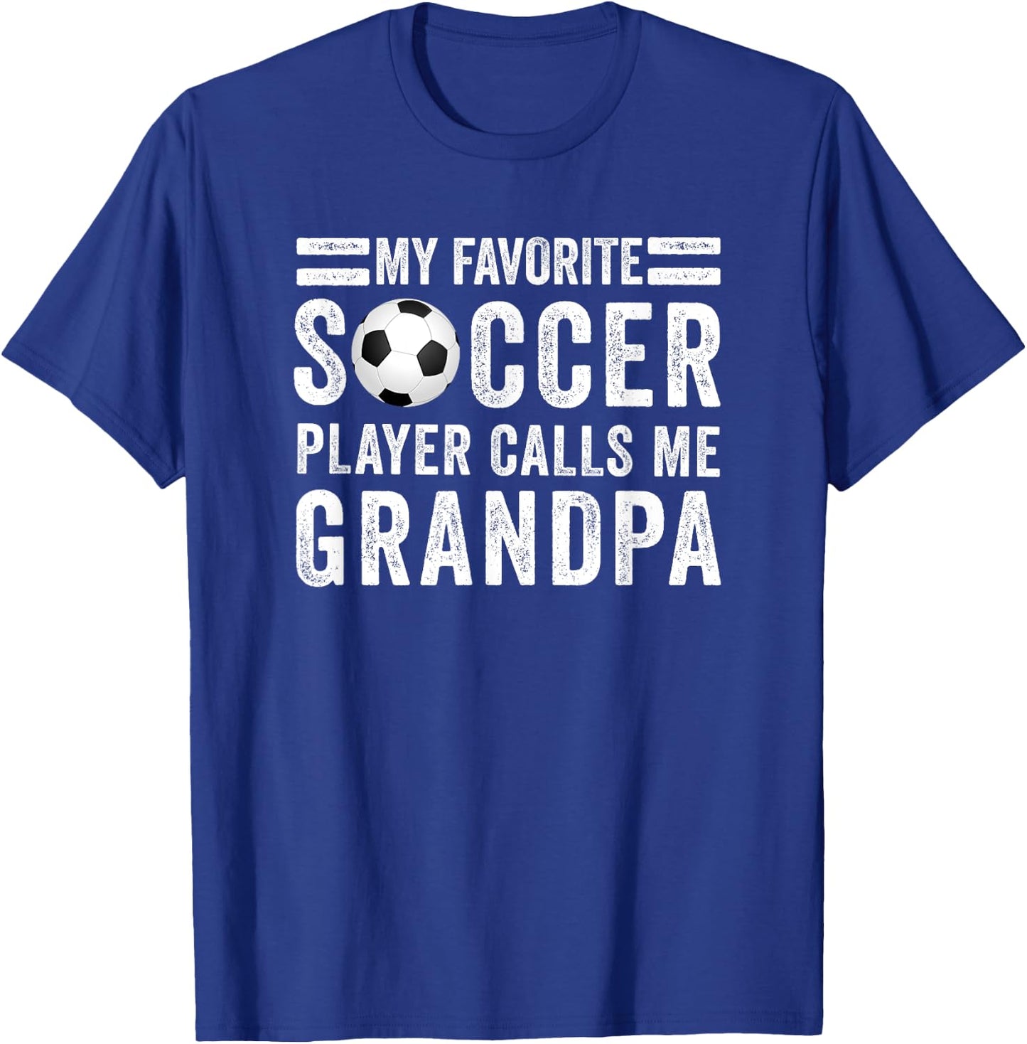 My Favorite Soccer Player Calls Me Grandpa Soccer Gift T-Shirt - T-Shirt | Royal
