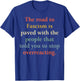 Funny Quotes The Road To Fascism Shirt - Adult Black Short Sleeve - Small T-Shirt - T-Shirt | Royal