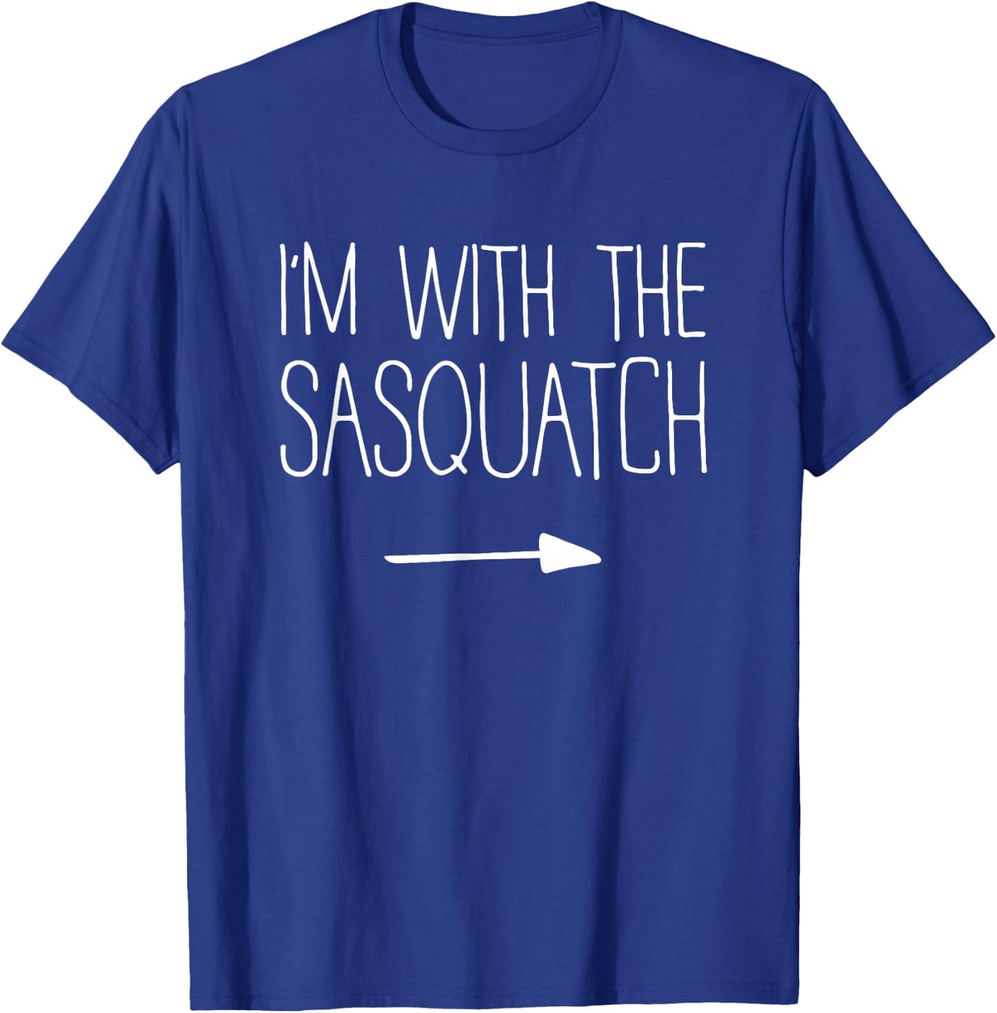 I'm With The Sasquatch Shirt Adult Kids Men Women Costume T-Shirt - T-Shirt | Royal