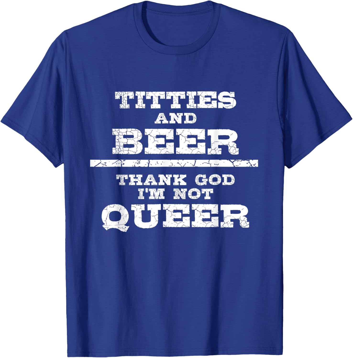 Titties Beer Thank God I'm Not Queer shirt - Beer T-Shirt - T-Shirt | Royal