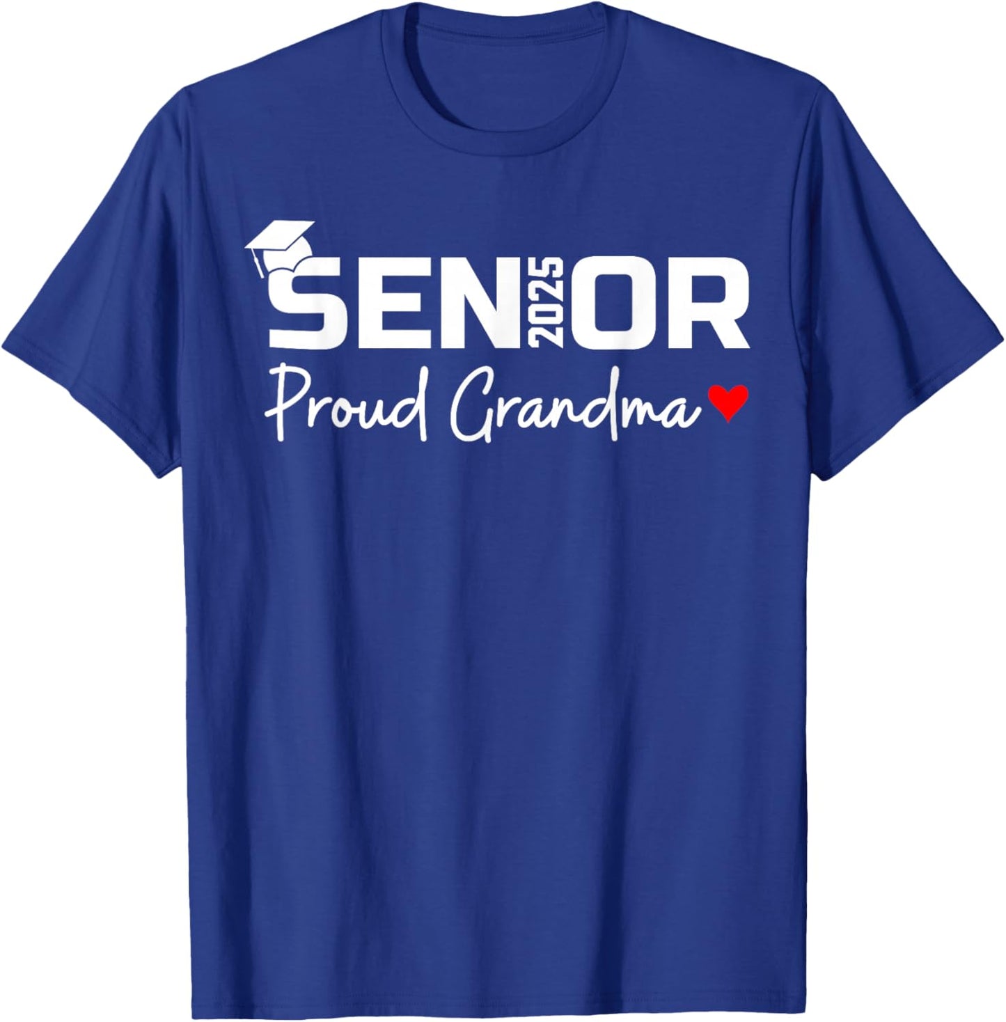 Senior 2025 Proud Grandma Graduation Class Of 2025 Graduate T-Shirt - T-Shirt | Royal