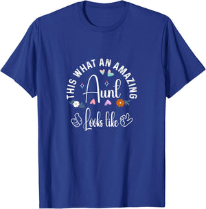 Funny family Aunt Outfits This is What an Amazing Aunt Looks Like Family Mothers Day T-Shirt - T-Shirt | Royal