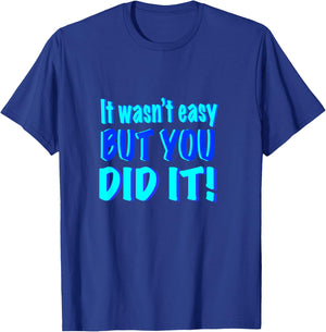You Did It! T-Shirt - T-Shirt | Royal