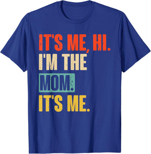 It's Me Hi I'm The Mom It's Me Vintage Mothers Day T-Shirt - T-Shirt | Royal