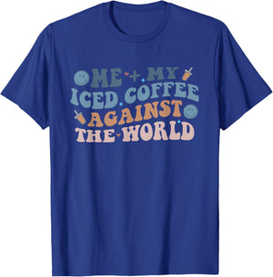Me + My Iced Coffee Against The World Joke T-Shirt - T-Shirt | Royal