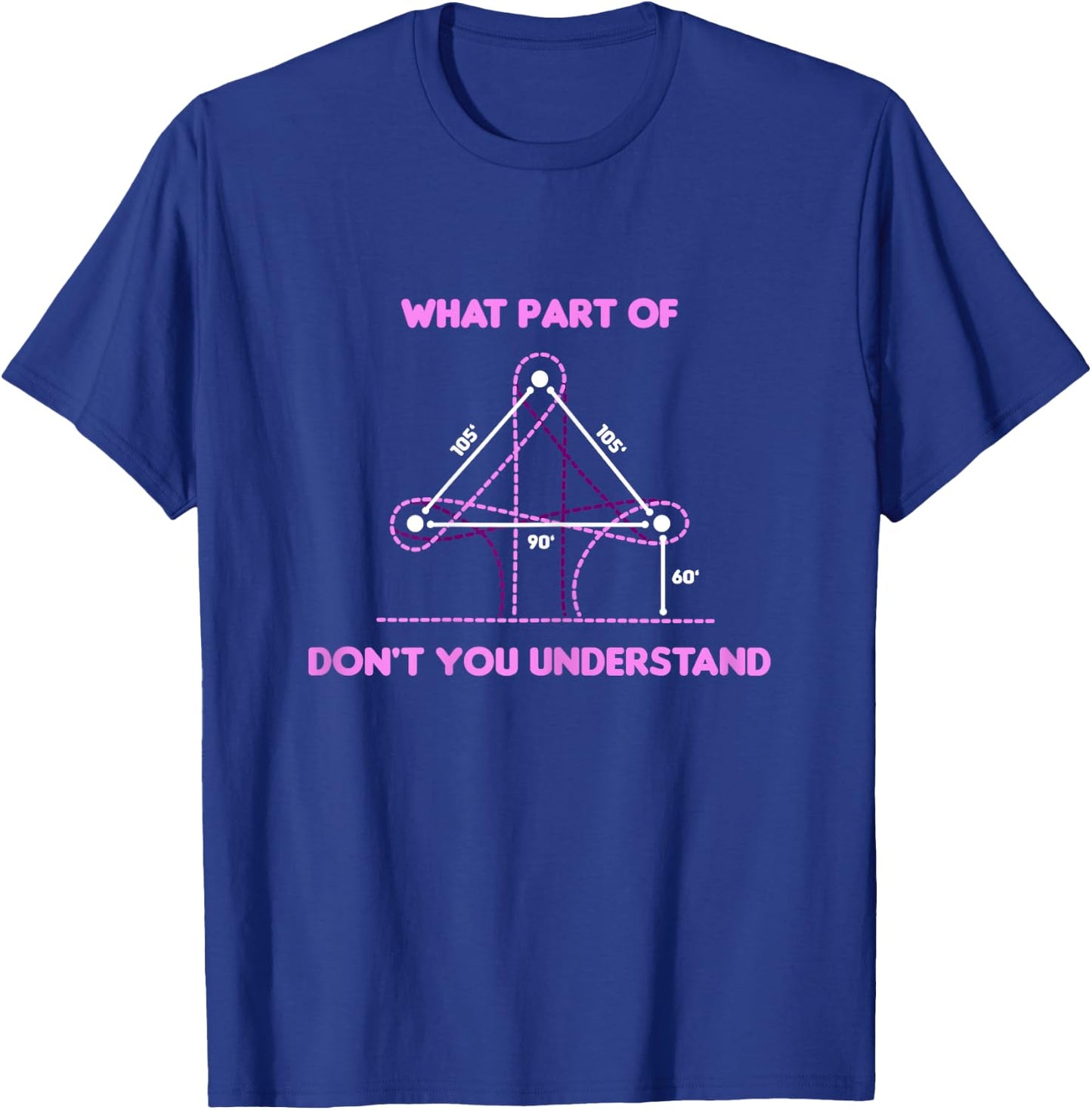 Barrel Racing Horse Riding - What Part Don't You Understand? T-Shirt - T-Shirt | Royal