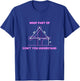 Barrel Racing Horse Riding - What Part Don't You Understand? T-Shirt - T-Shirt | Royal