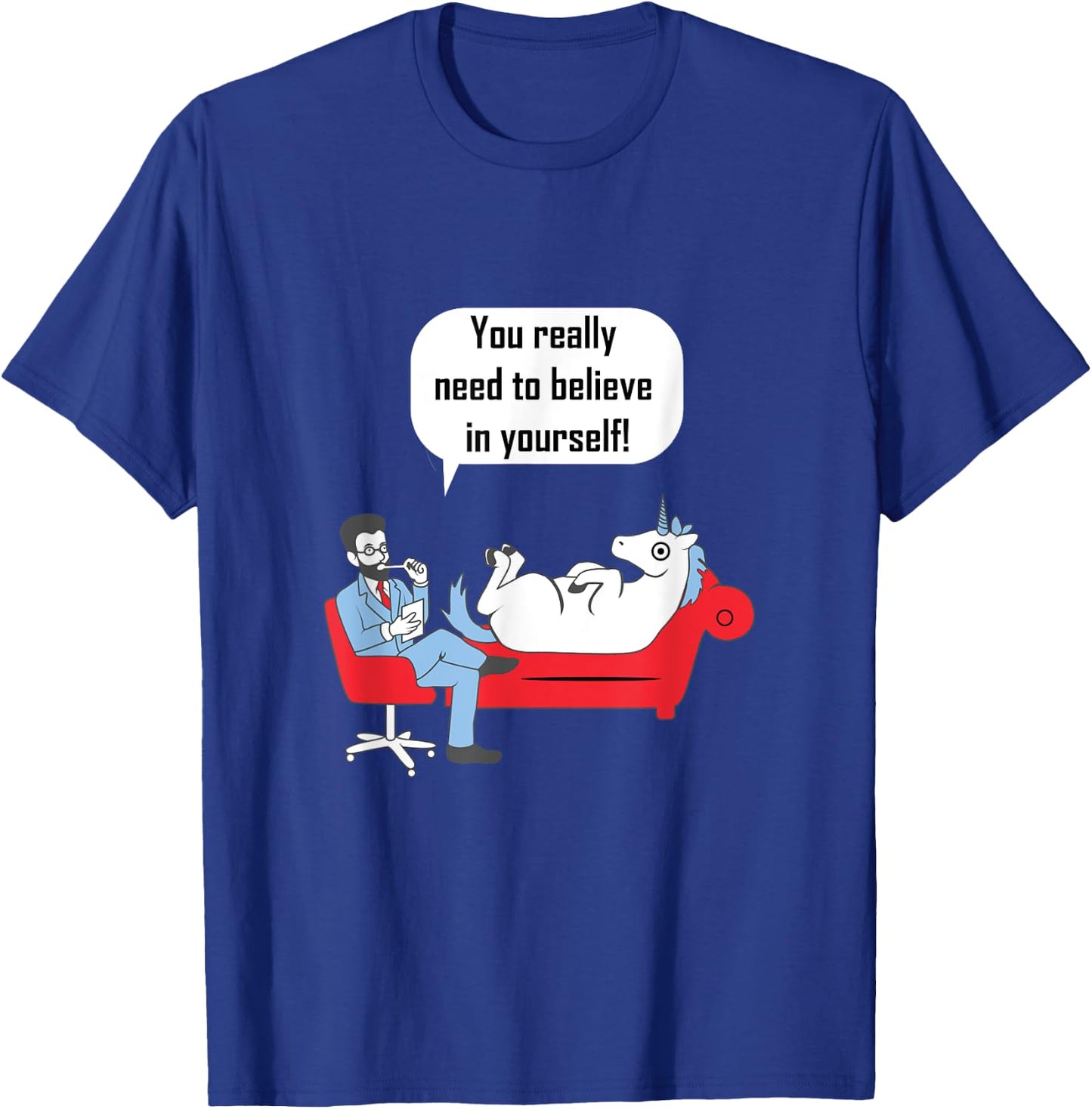Unicorn Shirt You Need To Believe In Yourself T-Shirt - T-Shirt | Royal